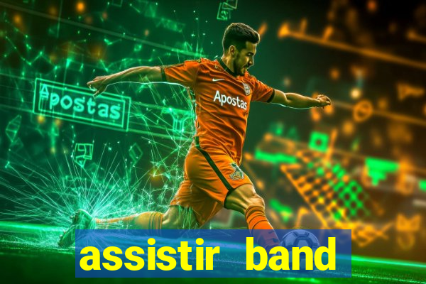 assistir band sports gratis